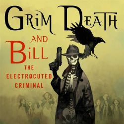 Feature: Grim Death and Bill the Electrocuted Criminal