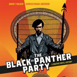 The Black Panther Party A Graphic History featured