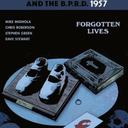 Hellboy and the BPRD 1957 Forgotten Lives Featured