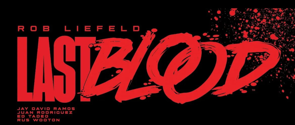 Rob Liefeld Last Blood #1 Whatnot cover featured